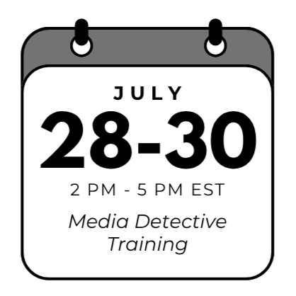 Training Calendar (20) April 21-23, 2-5PM EST. Media Detective Training